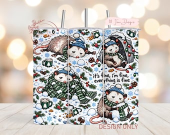 Funny Christmas Possum PNG Tumbler Wrap, Its Fine Winter Holiday Sublimation PNG Design, Digital Download