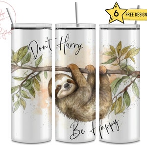 Cute Sloth Hanging Tree, Don't Hurry Be Happy, Watercolor, 20 Oz Skinny Straight Sublimation Tumbler Wrap Digital Design PNG File Download