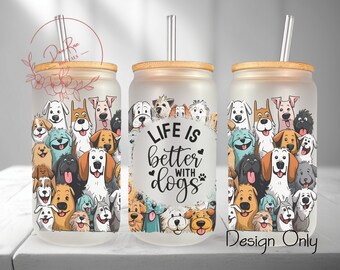Dog Lover Libbey Glass Can Wrap: 16 Oz Tumbler Sublimation Design (PNG)