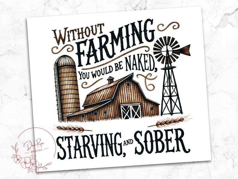 Funny Farming Tumbler Wrap, Without Farming 20 Oz Skinny Sublimation
