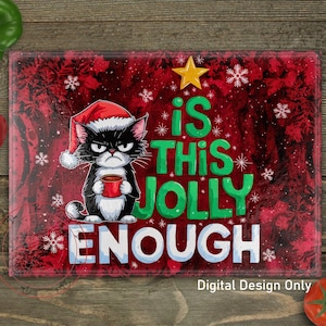 Funny Christmas Cat Sublimation Cutting Board Design: Sarcastic PNG (Digital Download)