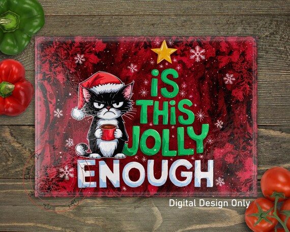 Funny Christmas Cat Sublimation Cutting Board Design: Sarcastic PNG (Digital Download)