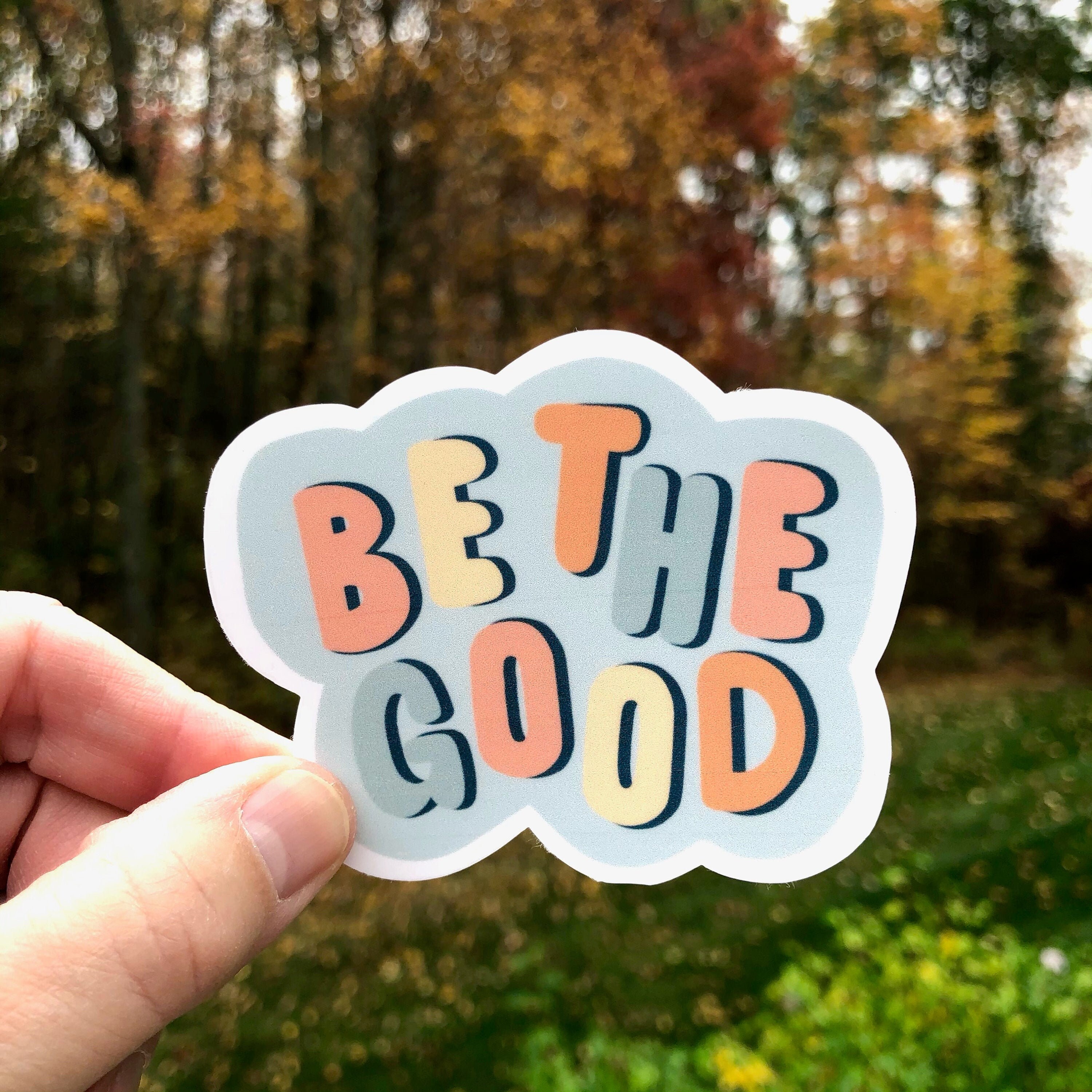Be the Good Sticker - Etsy