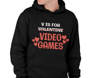 Funny Adult Valentine's Day Hoodie V Is For Video Games Hoodie Valentines For Him Gift