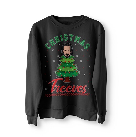 Keanu Reeves John Christmas Treeves Jumper Sweater Sweatshirt Meme Xmas Funny Sweatshirt Pullover Movie Funny Christmas Jumper Wick Etsy UK