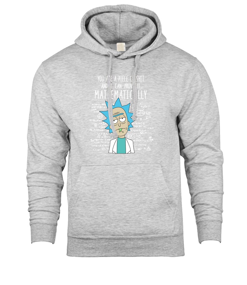 You Are A Piece of Sh*t and I Can Prove It Mathematically Funny Rick and Morty Inspired Hoodie, Graphic Hoodie, Birthday Gifts Heather Grey