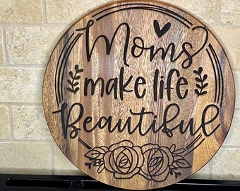 Moms Make Life Beautiful Cutting Board