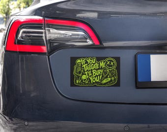 If You Tailgate Me I'll Bury You | Dark Goth Punk Car magnets