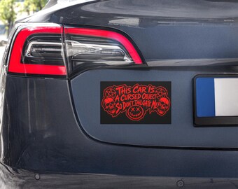 This Car Is A Cursed Object So Don't Tailgate Me! Goth Car magnets