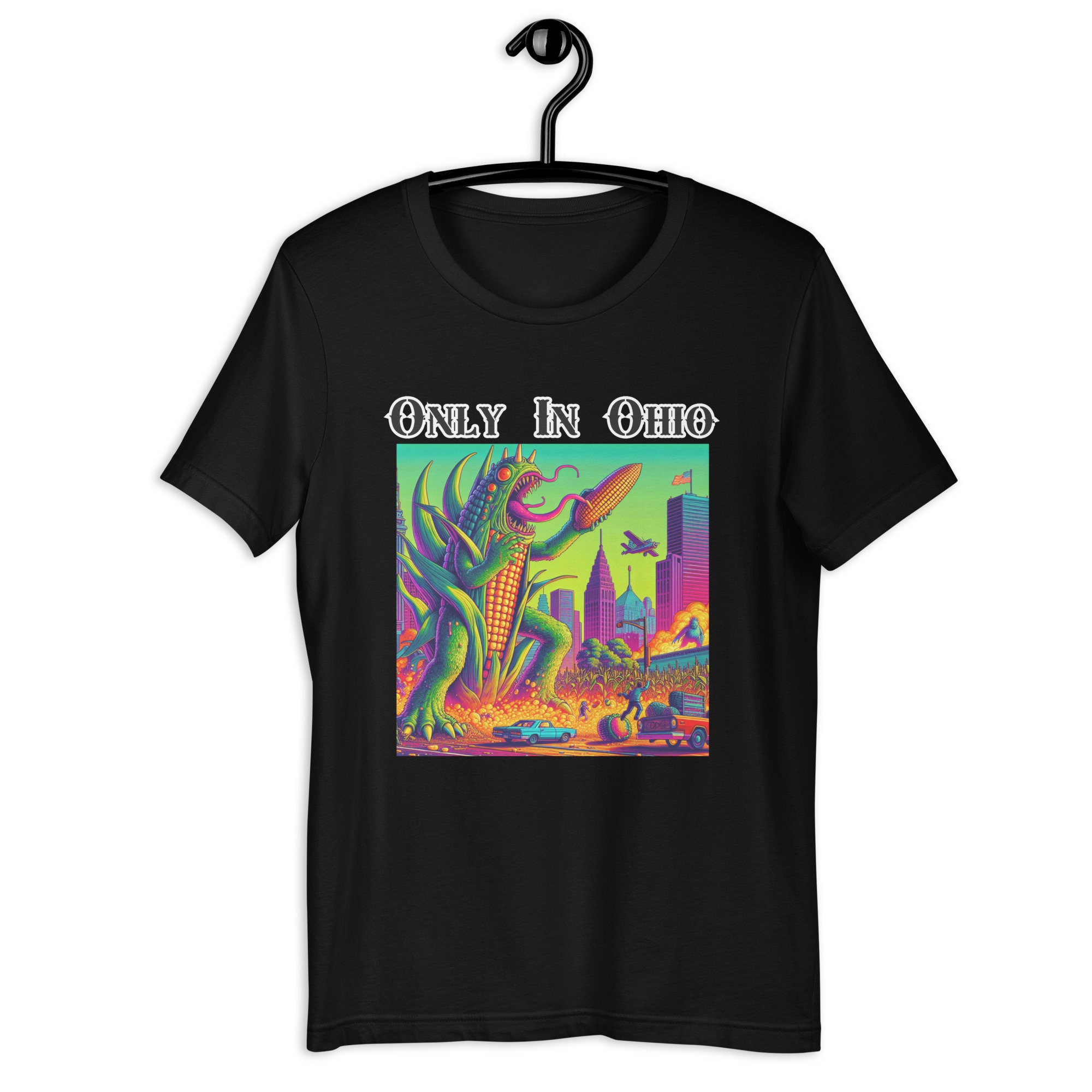 Only In Ohio | Giant Corn Monster | Weird and Funny Unisex t-shirt