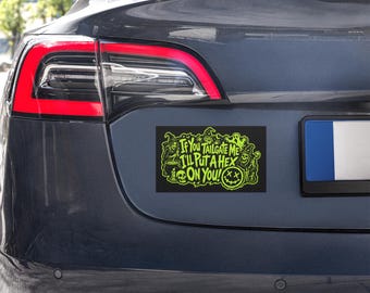 If You Tailgate Me I'll Put a Hex on You | Witchcraft Tailgaters Car magnets