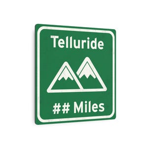 Customizable Telluride Distance Road Sign, Telluride Decor, Personalized Metal Sign for Ski Lodge, Cabin, or Home Decor