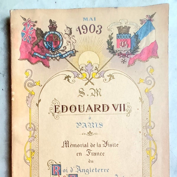 Edward VII in Paris - Memorial of the visit to France of the King of England - May 1903 - Edited by Gil Blas - Program of festivities