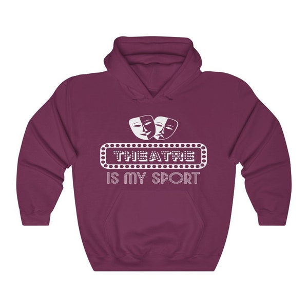 Theatre is My Sport Unisex Hoodie