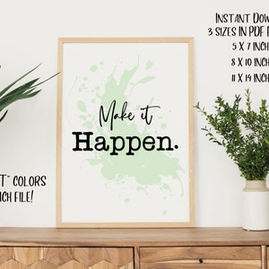 Make it Happen Wall Art, INSTANT DOWNLOAD, Motivational Office Art, Make it Happen Art, Gift for Women, Gift for Men, Gift for Entrepreneurs