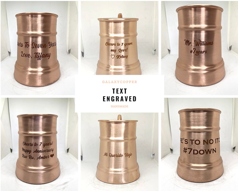 May include: Six copper mugs with personalized engravings. The mugs are all the same size and shape, with a rounded bottom and a handle. The engravings are in a variety of fonts and styles, and include messages such as "Cheers to 7 years!" and "Mr. Williams #7 years".