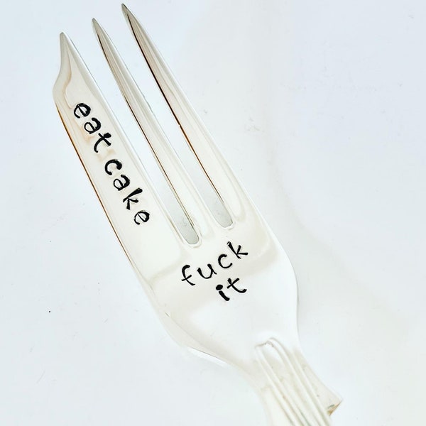 Fuck it eat cake: cake fork