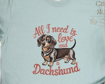 All I Need Is Love & A Dachshund Comfort Colors Shirt with Embroidered-Style Design - Dog Mom Shirt, Dachshund Gift, Dog Lover Gift