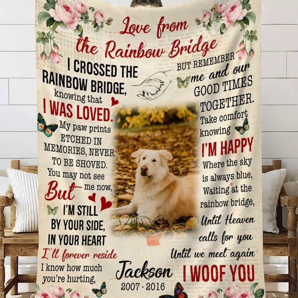 Dog  Remembrance Gift Custom Photo Blanket For Dog Loss Sympathy Gift - Love From The Rainbow Bridge