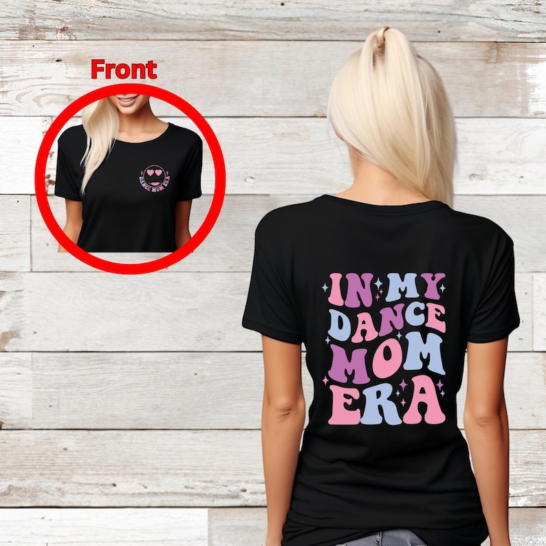 May include: Black t-shirt with a graphic on the back that says "In My Dance Mom Era" in colorful retro font.