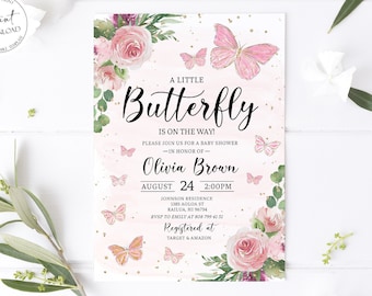 May include: A pink and white baby shower invitation with a watercolor butterfly design. The text reads "A Little Butterfly is on the Way!" and includes the name "Olivia Brown" and the date and time of the shower.