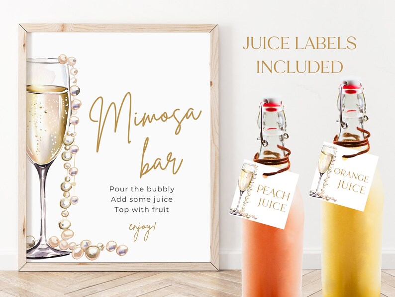 May include: A printable sign for a mimosa bar with a gold script font that says "Mimosa bar". The sign also includes instructions for making mimosas: "Pour the bubbly, Add some juice, Top with fruit, enjoy!" The sign is decorated with a watercolor illustration of a champagne flute with a pearl necklace draped around it. Two printable juice labels are also included, one for peach juice and one for orange juice.