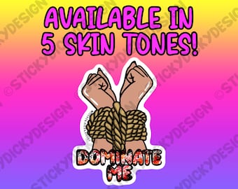 Dominate Me Tied Up Hands Sticker
