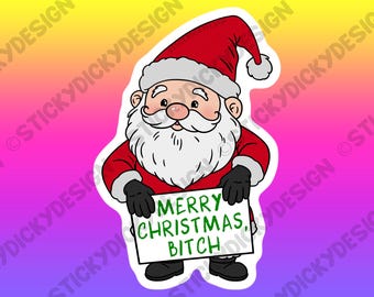 Merry Christmas, Bitch Snarky Santa Sticker