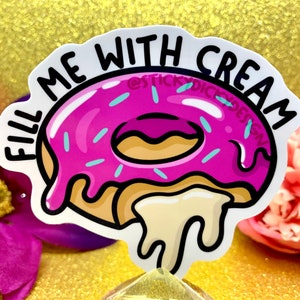 Fill Me With Cream Iced Donut Sticker