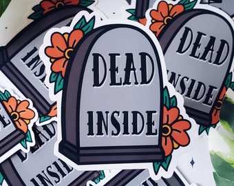 Dead Inside Sticker | Spooky Gravestone | Halloween Sticker | Dead Inside Headstone Decal | Dark Saying Decal | Goth Sticker | Spooky Gift