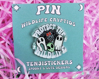 Protect The Wildlife Cryptid Acrylic Pin | Cute Crytpid Pin | Spooky & Cute Pin | Supernatural Pin | Halloween Pin | Cute Cryptid Button
