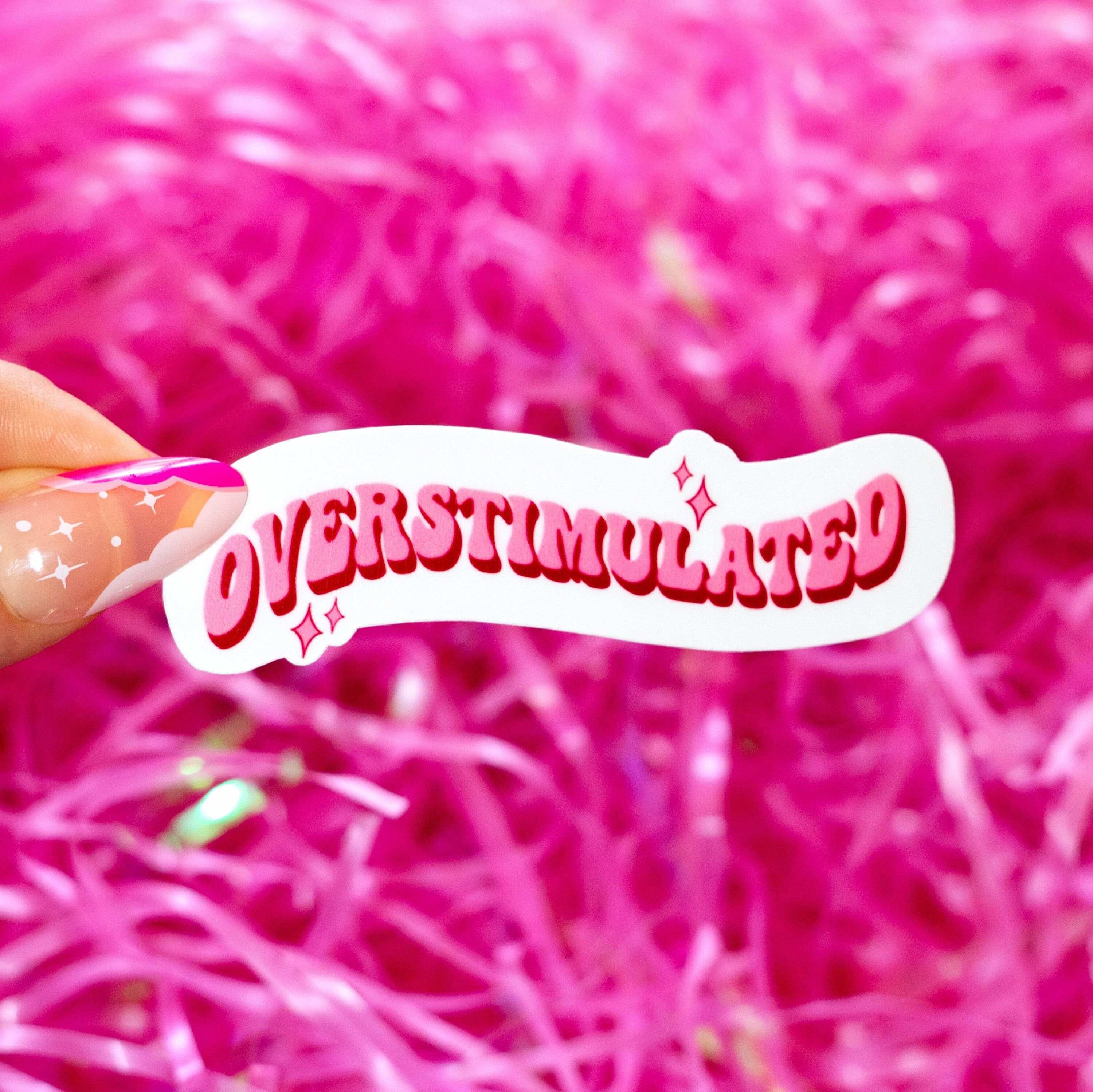 Overstimulated Sticker | Cute Mental Health Sitcker | Pink ADHD Decal ...