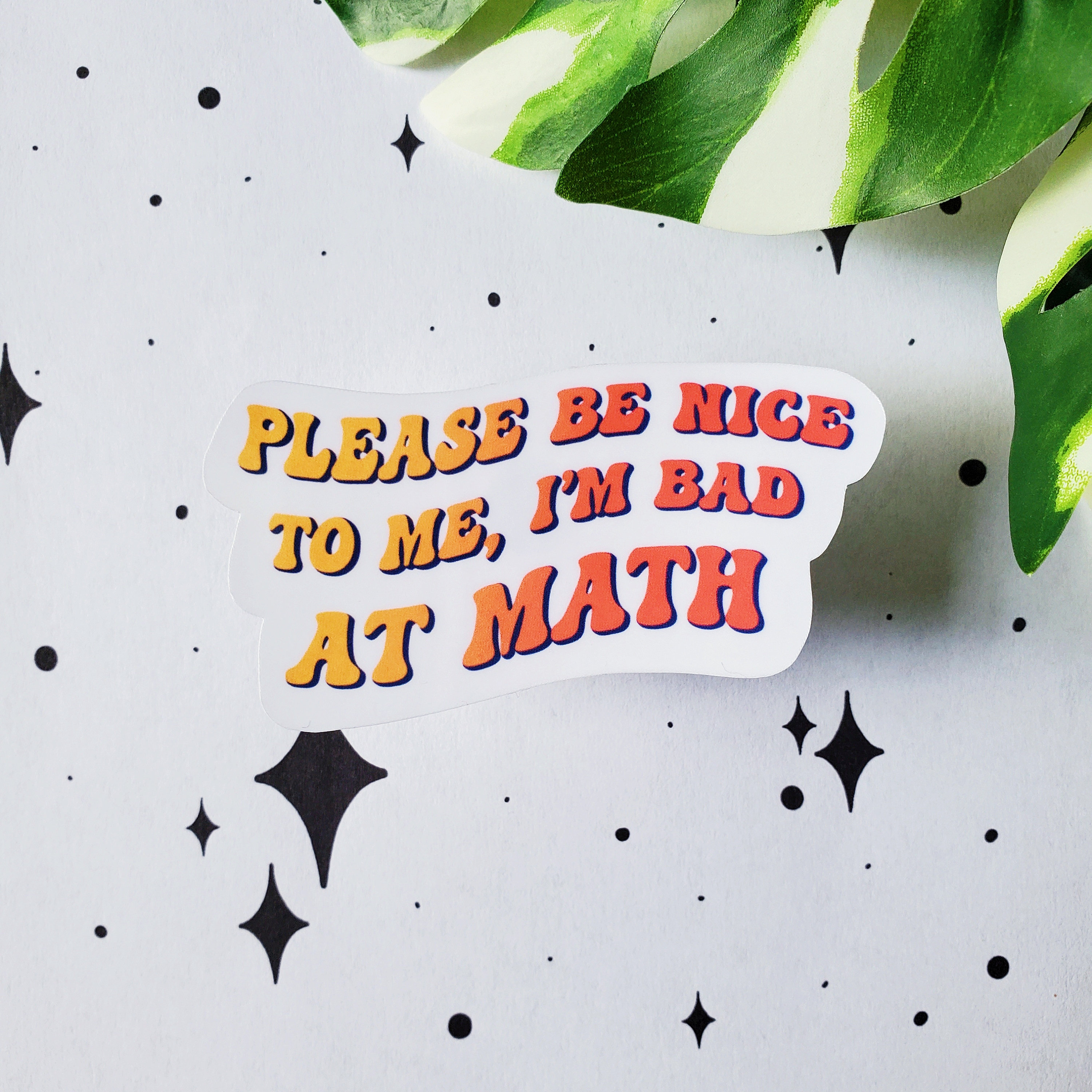Please Be Nice to Me, Im Bad at Math Sticker | Math Sticker | Mental ...