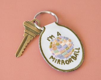 I&#39;m a mirrorball Embroidered Keychain | Car key accessory embroidery gift ideas for her