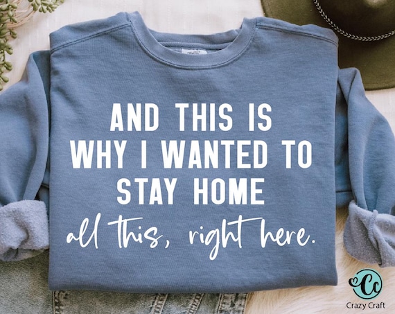 Funny Introvert Svg Png, And This Is Why I Wanted To Stay Home Svg, Sarcastic Shirt Svg, Gift for Her, Funny Tshirts for Women, Cut File