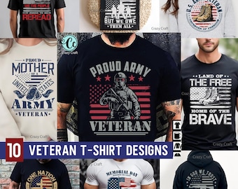 May include: A collection of ten veteran-themed t-shirt designs. The shirts feature patriotic graphics, including the American flag, military boots, and text such as "Proud Army Veteran" and "Land of the Free." The designs are in various colors.