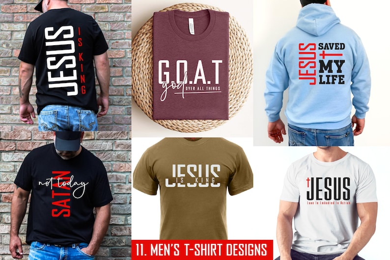 May include: Eleven different t-shirt designs featuring various Christian-themed phrases and graphics. The designs include "Jesus is King", "G.O.A.T. God Over All Things", "Jesus Saved My Life", and "Satan Not Today".