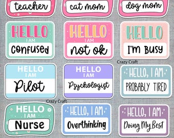 Hello I Am Sticker PNG Bundle, Hello I am png, Funny Name Tag Stickers, Jobs Sticker, Anxiety Sticker, Laptop, Water Bottle, Vinyl Sticker