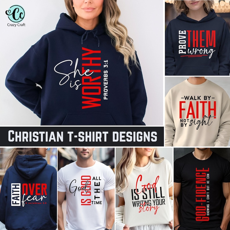 May include: A collection of Christian t-shirt designs featuring inspirational quotes and scripture verses. The designs include "She is Worthy", "Prove Them Wrong", "Walk by Faith Not by Sight", "Faith Over Fear", "God is Good All the Time", "God is Still Writing Your Story", and "God-Fidence".
