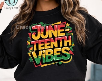 May include: Black sweatshirt with the words "June Teenth Vibes" in red, yellow, and green. The design has a colorful, graphic style. The sweatshirt is a crew neck style.