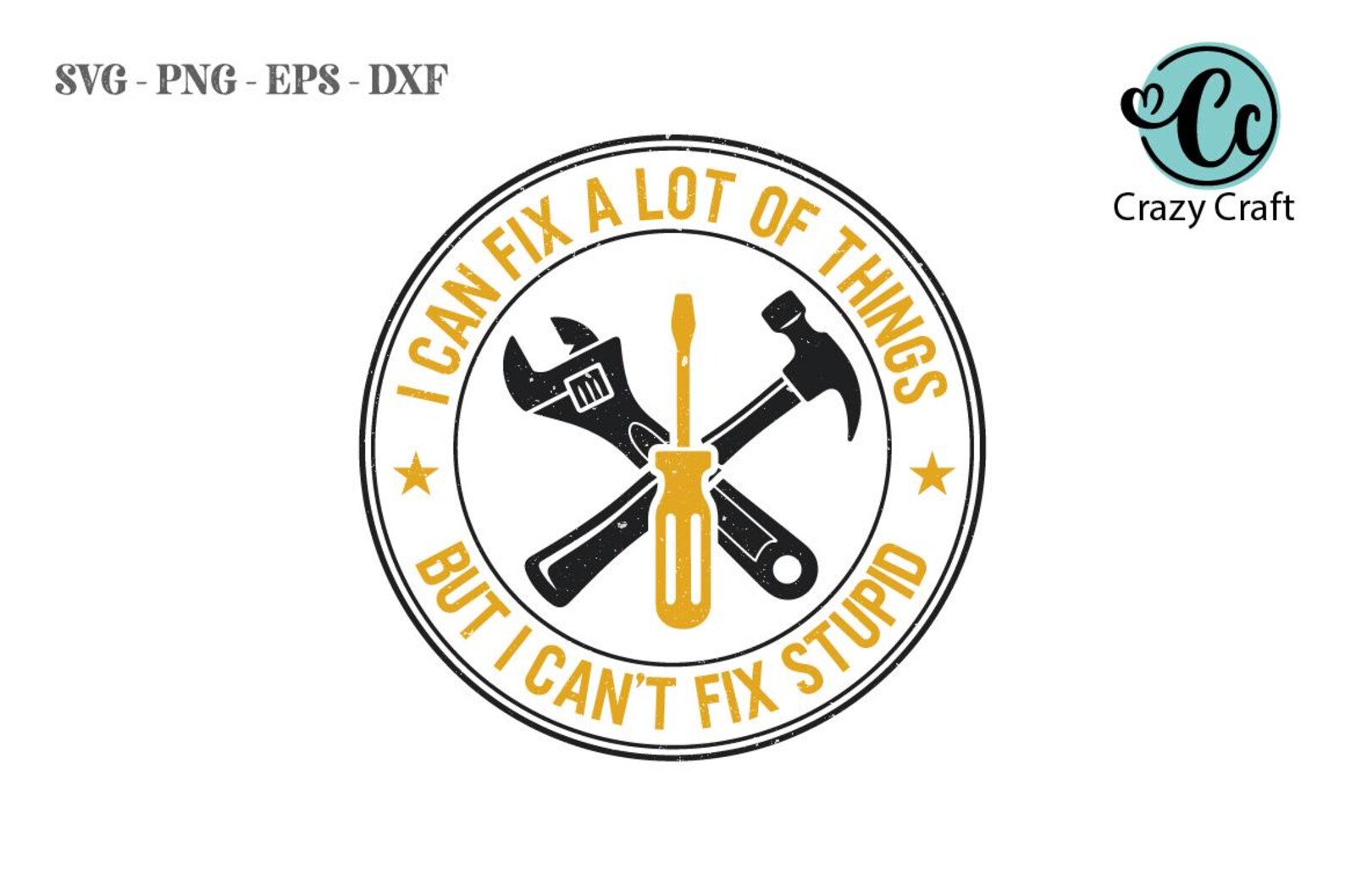 I Can Fix a Lot of Things Svg Png, Stupid Message, Funny Mechanic Shirt ...