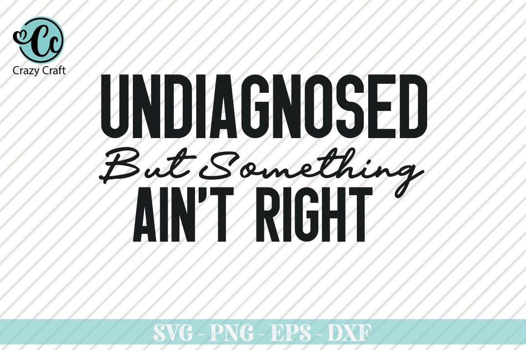 Undiagnosed... But Everyone Is Pretty Sure Funny Mug – Sarcastic