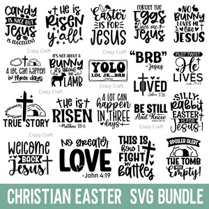 May include: A set of 12 black and white SVG designs for Christian Easter. The designs feature various Easter-themed phrases and sayings, including "Candy is nice but Jesus is eggcellent", "He is risen y'all", "Easter is for Jesus", "Forget the eggs, give me Jesus", "No bunny loves me like Jesus", "A lot can happen in three days", "It's not about a bunny, it's about the lamb", "YOLO LOL JK...BRB Jesus", "BRB - Jesus Loved", "Plot twist He lives", "The is risen", "A lot can happen in three days", "Be still and know", "Silly rabbit Easter is for Jesus", "Welcome back Jesus", "No greater love", "This is how I fight my battles", "Spoiler alert the tomb was empty!"