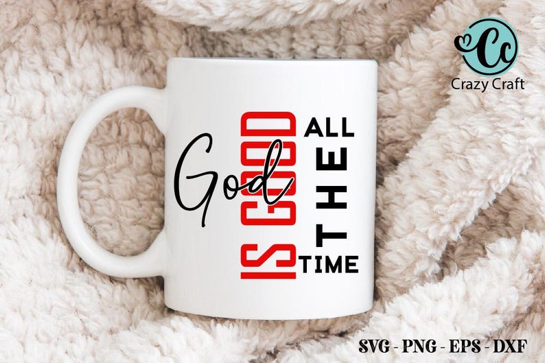May include: White ceramic mug with a black and red design. The text on the mug reads "God is good all the time".