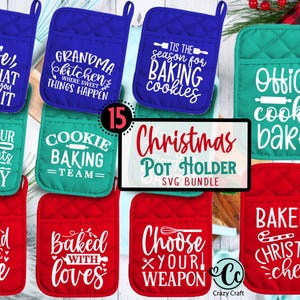 May include: Set of 15 Christmas-themed pot holders with various sayings, including "Life is what you bake it", "Grandma's kitchen", "Tis the season for baking cookies", "Official cookie baker", "Get your fat pants ready", "Cookie baking team", "Spread the love", "Baked with loves", "Choose your weapon", and "Baked with Christmas cheer".