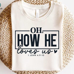 Oh, wat houdt hij van ons SVG, Boho Valentine PNG, Valentine PNG, Christian Valentine Png, bijbelvers Svg, trendy shirt, God Jezus Svg, png-bestanden