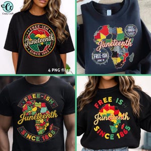 May include: Four black t-shirts and sweatshirts with Juneteenth designs. Each features the text "Free-ish" and "Juneteenth" with an African continent graphic in red, yellow, green, and black. The phrase "Since 1865" is also included.