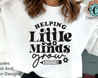 Helping Little Minds grow SVG, Teacher Appreciation, Teacher Gift SVG, Teacher Svg, School Svg, Teacher Life Svg, Cut Files for Cricut