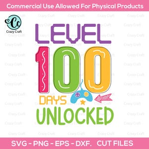 Level 100 days unlocked svg, school shirt svg, 100 days of school, Teacher svg, Level 100 Days Svg, Unlocked SVG, gamer SVG, Digital files