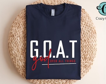 GOAT - God over all things, Goat SVG png, Christian Men's Front and Back Svg, Faith-Based Sayings, Christian SVG bundle, Christian Apparel